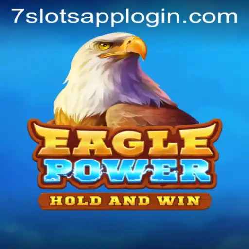Experience the Thrill of EaglePower at 7Slots Casino